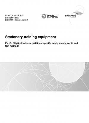 Stationary training equipment, Part 9: Elliptical trainers, additional specific safety requirements and test methods