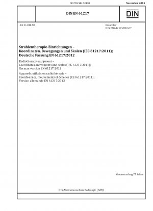 Radiotherapy equipment - Coordinates, movements and scales (IEC 61217:2011); German version EN 61217:2012