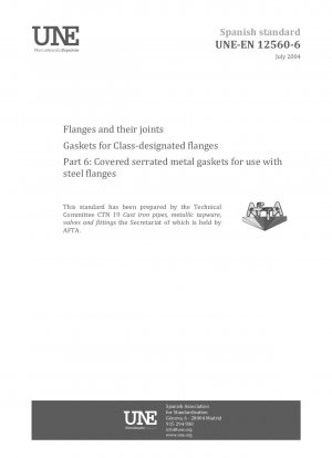 Flanges and their joints. Gaskets for class-designated flanges. Part 6: Covered serrated metal gaskets for use with steel flanges
