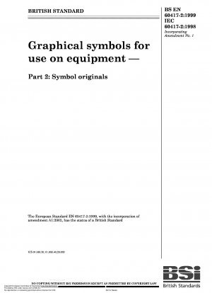 Graphical symbols for use on equipment - Symbol originals
