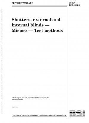 Shutters, external and internal blinds - Misuse - Test methods