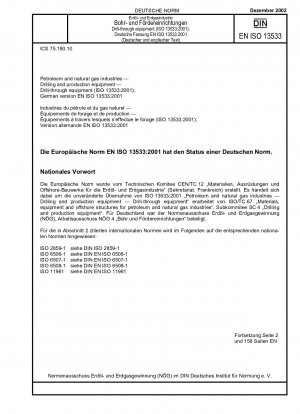Petroleum and natural gas industries - Drilling and production equipment - Drill-through equipment (ISO 13533:2001); German version EN ISO 13533:2001 (Text in German and English)