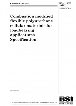 Combustion modified flexible polyurethane cellular materials for loadbearing applications. Specification
