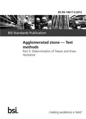 Agglomerated stone. Test methods. Determination of freeze and thaw resistance