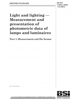 Light and lighting. Measurement and presentation of photometric data of lamps and luminaires. Measurement and file format