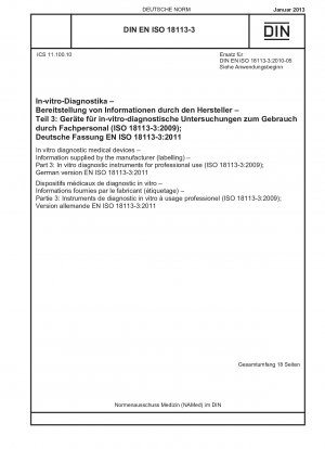 In vitro diagnostic medical devices - Information supplied by the manufacturer (labelling) - Part 3: In vitro diagnostic instruments for professional use (ISO 18113-3:2009); German version EN ISO 18113-3:2011