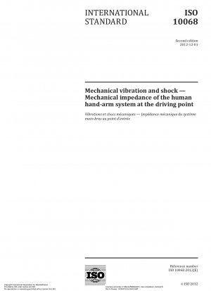 Mechanical vibration and shock - Mechanical impedance of the human hand-arm system at the driving point