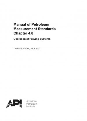 Manual of Petroleum Measurement Standards Chapter 4.8 Operation of Proving Systems (Third Edition)