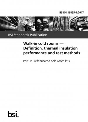 Walk-in cold rooms. Definition, thermal insulation performance and test methods. Prefabricated cold room kits