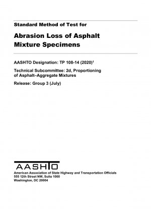 Standard Method of Test for Abrasion Loss of Asphalt Mixture Specimens