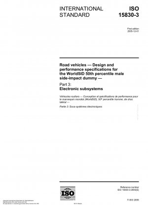 Road vehicles - Design and performance specifications for the WorldSID 50th percentile male side-impact dummy - Part 3: Electronic subsystems