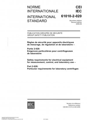 Safety requirements for electrical equipment for measurement, control, and laboratory use - Part 2-020: Particular requirements for laboratory centrifuges