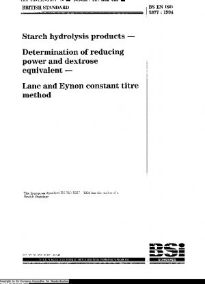 Starch Hydrolysis Products - Determination of Reducing Power and Dextrose Equivalent - Lane and Eynon Constant Titre Method (ISO 5377:1981)