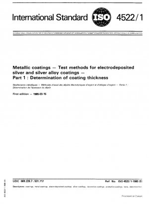 Metallic coatings; Test methods for electrodeposited silver and silver alloy coatings; Part 1: Determination of coating thickness