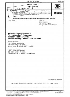 Low-voltage fuses - Part 1: General requirements (IEC 60269-1:2006 + A1:2009); German version EN 60269-1:2007 + A1:2009