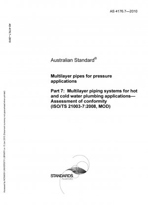 Multilayer piping for pressure applications Conformity assessment of multilayer piping systems for hot and cold water piping applications (ISO/TS 21003-7: 2008 MOD)
