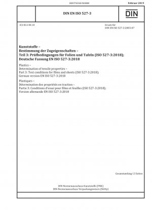 Plastics - Determination of tensile properties - Part 3: Test conditions for films and sheets (ISO 527-3:2018); German version EN ISO 527-3:2018