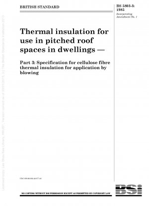Thermal insulation for use in pitched roof spaces in dwellings — Part 3 : Specification for cellulose fibre thermal insulation for application by blowing