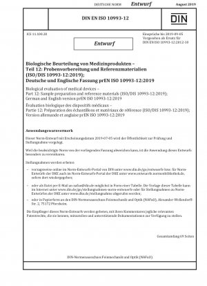 Biological evaluation of medical devices - Part 12: Sample preparation and reference materials (ISO/DIS 10993-12:2019); German and English version prEN ISO 10993-12:2019