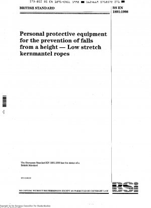Personal protective equipment for the prevention of falls from a height - Low stretch kernmantel ropes
