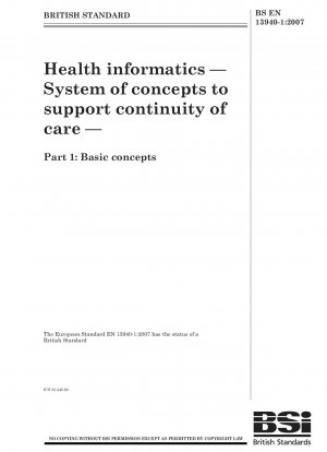 Health informatics - System of concepts to support continuity of care - Basic concepts