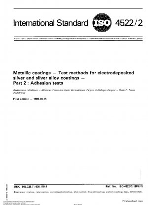 Metallic coatings; Test methods for electrodeposited silver and silver alloy coatings; Part 2: Adhesion tests