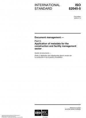 Document management - Part 5: Application of metadata for the construction and facility management sector