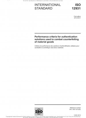 Performance criteria for authentication solutions used to combat counterfeiting of material goods