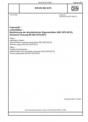 Pulps - Laboratory sheets - Determination of physical properties (ISO 5270:2012); German version EN ISO 5270:2012