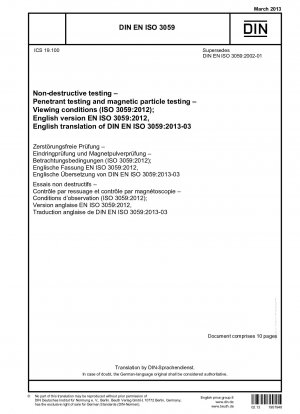 Non-destructive testing - Penetrant testing and magnetic particle testing - Viewing conditions (ISO 3059:2012); German version EN ISO 3059:2012