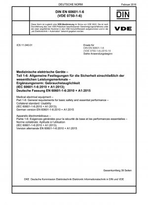 Medical electrical equipment - Part 1-6: General requirements for basic safety and essential performance - Collateral standard: Usability (IEC 60601-1-6:2010 + A1:2013); German version EN 60601-1-6:2010 + A1:2015