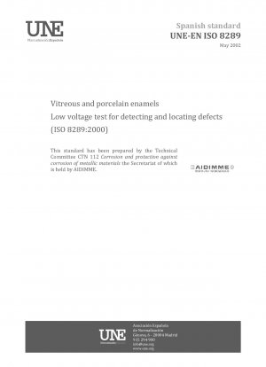 Vitreous and porcelain enamels - Low voltage test for detecting and locating defects. (ISO 8289:2000).