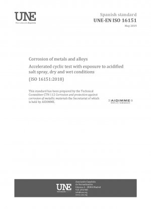 Corrosion of metals and alloys - Accelerated cyclic test with exposure to acidified salt spray, dry and wet conditions (ISO 16151:2018)