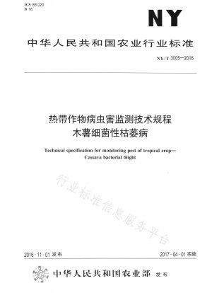 Technical regulations for monitoring tropical crop diseases and insect pests Cassava bacterial wilt