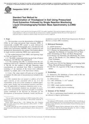 Standard Test Method for Determination of Thiodiglycol in Soil Using Pressurized Fluid Extraction Followed by Single Reaction Monitoring Liquid Chromatography/Tandem Mass Spectrometry (LC/MS/MS)