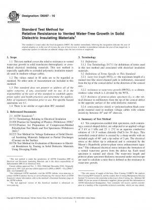 Standard Test Method for Relative Resistance to Vented Water-Tree Growth in Solid Dielectric Insulating Materials