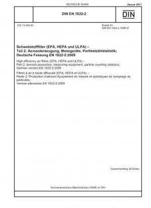 High efficiency air filters (EPA, HEPA and ULPA) - Part 2: Aerosol production, measuring equipment, particle counting statistics; German version EN 1822-2:2009