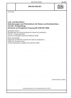 Aerospace series - Requirements and test procedures for relays and contactors - Part 201: Visual inspection; German and English version EN 2349-201:2006