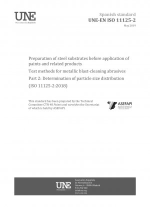 Preparation of steel substrates before application of paints and related products - Test methods for metallic blast-cleaning abrasives - Part 2: Determination of particle size distribution (ISO 11125-2:2018)