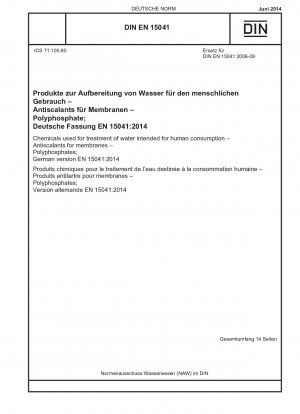 Chemicals used for treatment of water intended for human consumption - Antiscalants for membranes - Polyphosphates; German version EN 15041:2014
