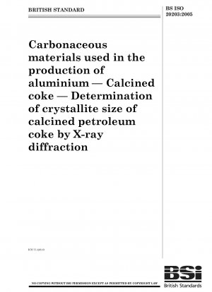 Carbonaceous materials used in the production of aluminium — Calcined of crystallite size of calcined petroleum coke by X - ray diffraction
