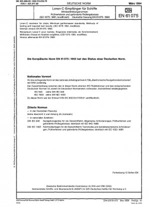 Loran-C receivers for ships; minimum performance standards; methods of testing and required test results (IEC 61075:1991, modified); German version EN 61075:1993