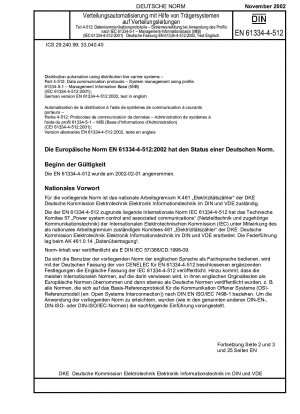 Distribution automation using distribution line carrier systems - Part 4-512: Data communication protocols; System management using profile IEC 61334-5-1; Management Information Base (MIB) (IEC 61334-4-512:2001); German version EN 61334-4-512:2002, text i
