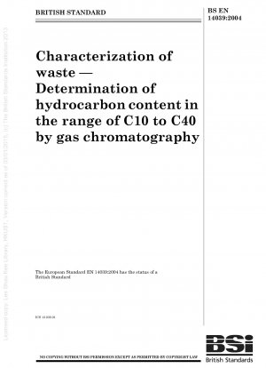 Characterization of waste - Determination of hydrocarbon content in the range of C10 to C40 by gas chromatography
