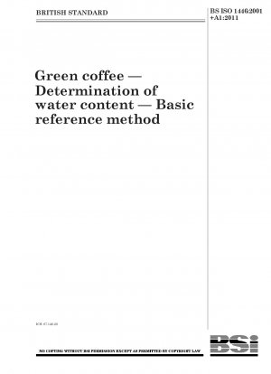 Green coffee. Determination of water content. Basic reference method