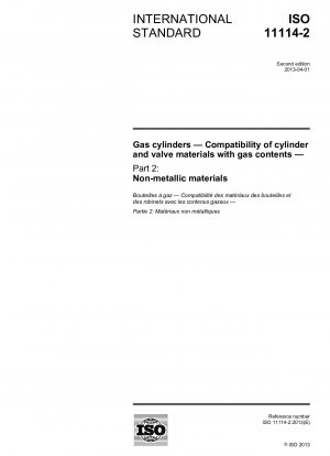 Gas cylinders - Compatibility of cylinder and valve materials with gas contents - Part 2: Non-metallic materials