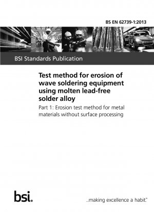 Test method for erosion of wave soldering equipment using molten lead-free solder alloy. Erosion test method for metal materials without surface processing
