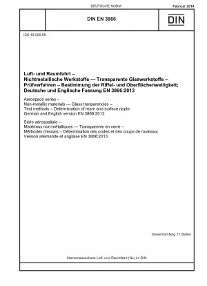 Aerospace series - Non-metallic materials - Glass tranparencies - Test methods - Determination of ream and surface ripple; German and English version EN 3866:2013