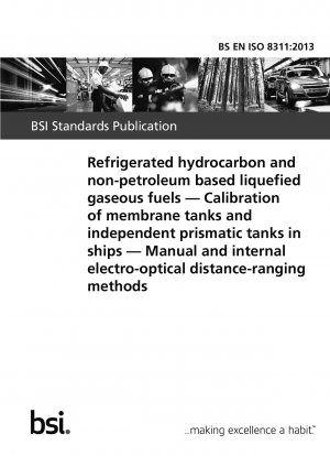 Refrigerated hydrocarbon and non-petroleum based liquefied gaseous fuels. Calibration of membrane tanks and independent prismatic tanks in ships. Manual and internal electro-optical distance-ranging methods