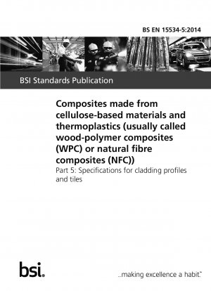 Composites made from cellulose-based materials and thermoplastics (usually called wood-polymer composites (WPC) or natural fibre composites (NFC)). Specifications for cladding profiles and tiles